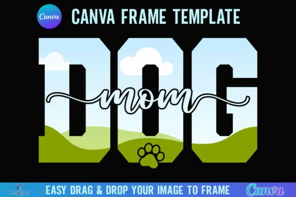 Dog Mom Canva Frame Graphics