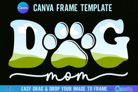 Dog Mom Canva Frame Template Design: Graphics for Warm, Authentic Branding