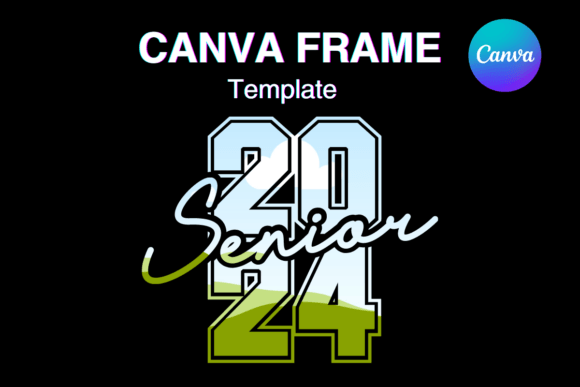 Senior 2024 Canva Frame Photo Graduation Graphics